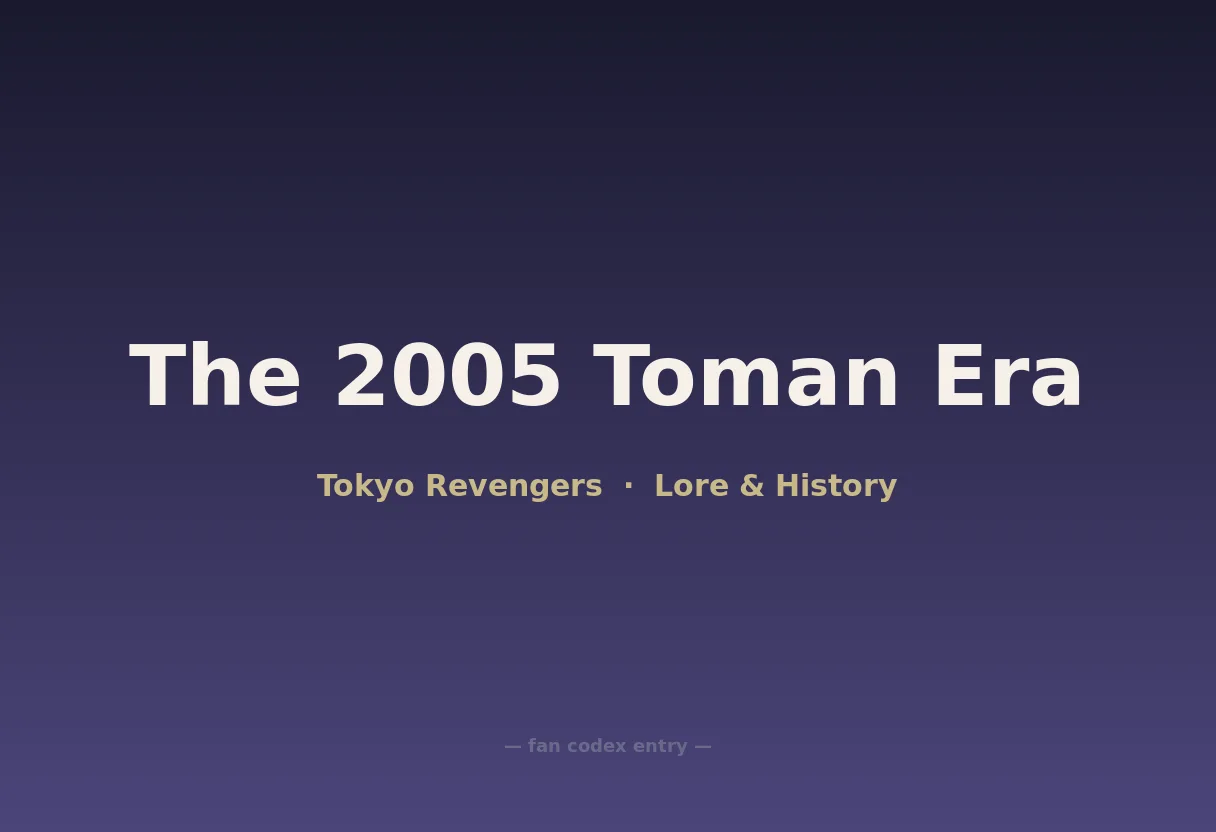 The 2005 Toman Era