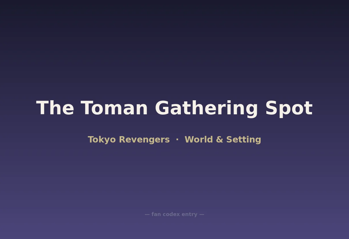 The Toman Gathering Spot